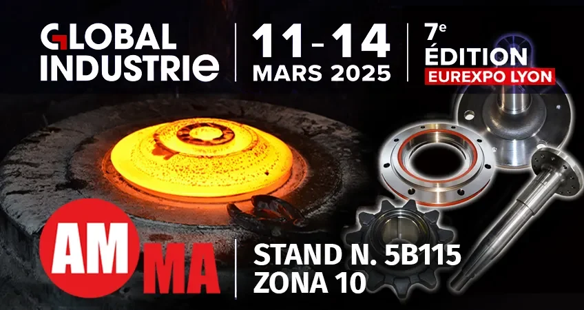 AMMA S.p.A. al Global Industrie 2025 di Lione con lavorazioni meccaniche e stampaggio a caldo